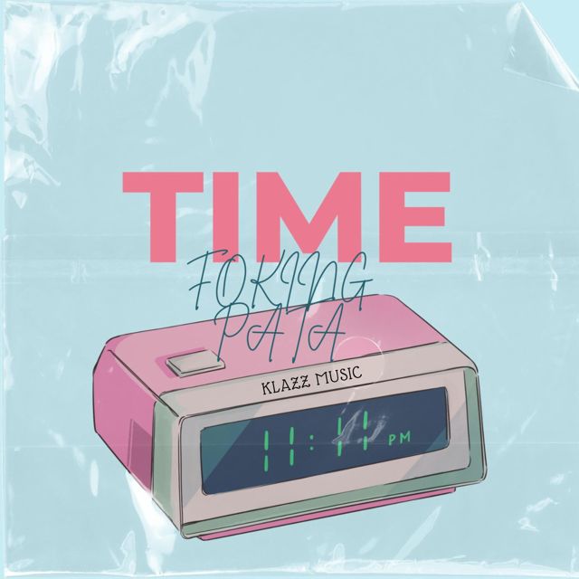 Foking Pata - 'Time (feat. Klazz Music)' [Ringtone]