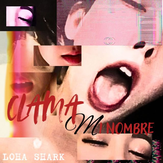 Loha Shark - 'CLAMA mi nombre' [Ringtone]