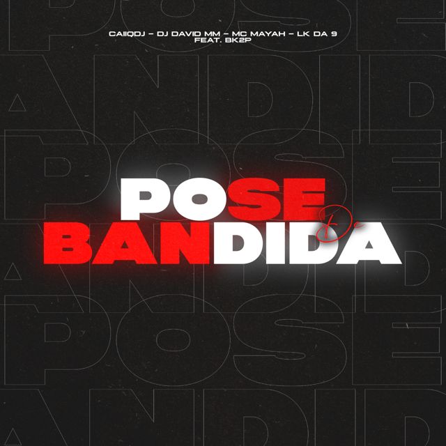 DJ David MM - 'POSE DE BANDIDA (feat. CaiiqDJ & Lk da 9 & MC MAYAH & BK2P)' [Ringtone]