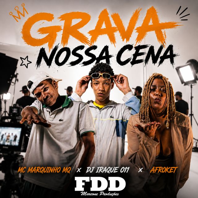 DJ Iraque 011 - 'Grava Nossa Cena (feat. AFROKET & MC MARQUINHO MQ & FDD Marcone)' [Ringtone]