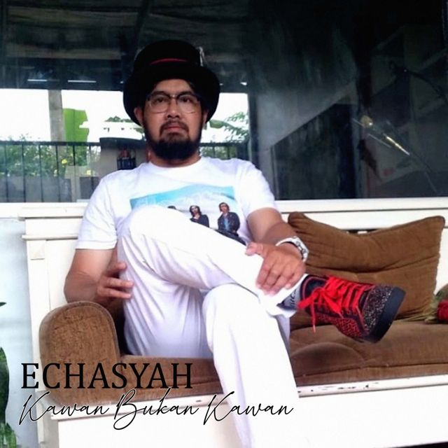 ECHASYAH - 'KAWAN BUKAN KAWAN' [Ringtone]