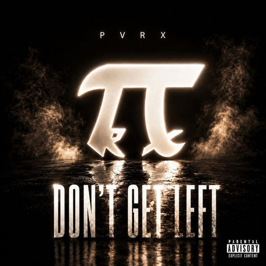 Pvrx - 'Don’t Get Left' [Ringtone]