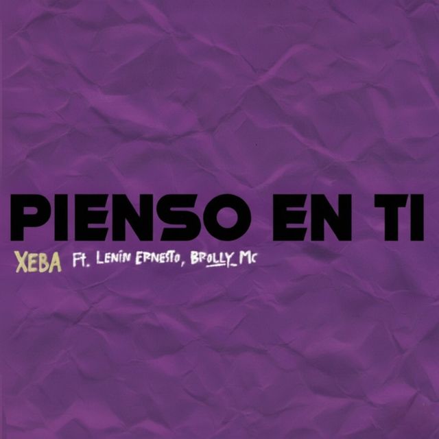 XEBA - 'Pienso En Ti (feat. Lenin Ernesto & Brolly MC)' [Ringtone]