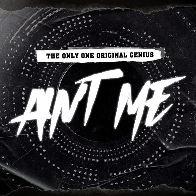 The Only One Original Genius - 'Ain't Me' [Ringtone]