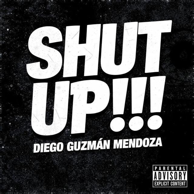 Diego Guzmán Mendoza - 'SHUT UP!!!' [Ringtone]
