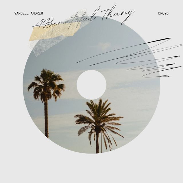Droyd - 'A BEAUTIFUL THANG (feat. Vandell Andrew)' [Ringtone]