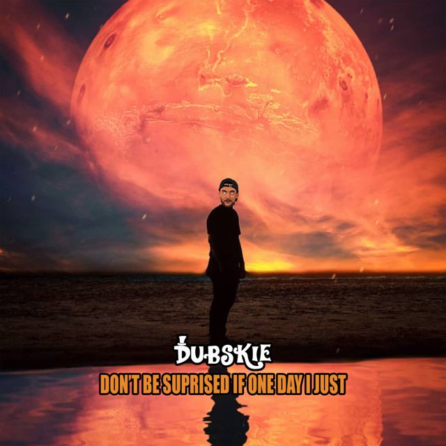 Dubskie - 'Don’t Be Surprised If One Day I Just' [Ringtone]