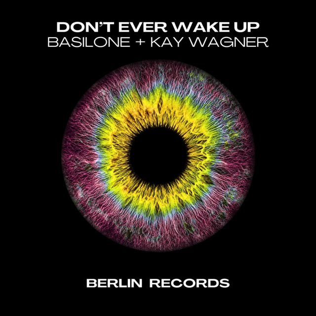Basilone - 'Don't Ever Wake Up (feat. KAŸ Wagner)' [Ringtone]