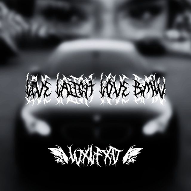 WXLFXD - 'live laugh love bmw' [Ringtone]