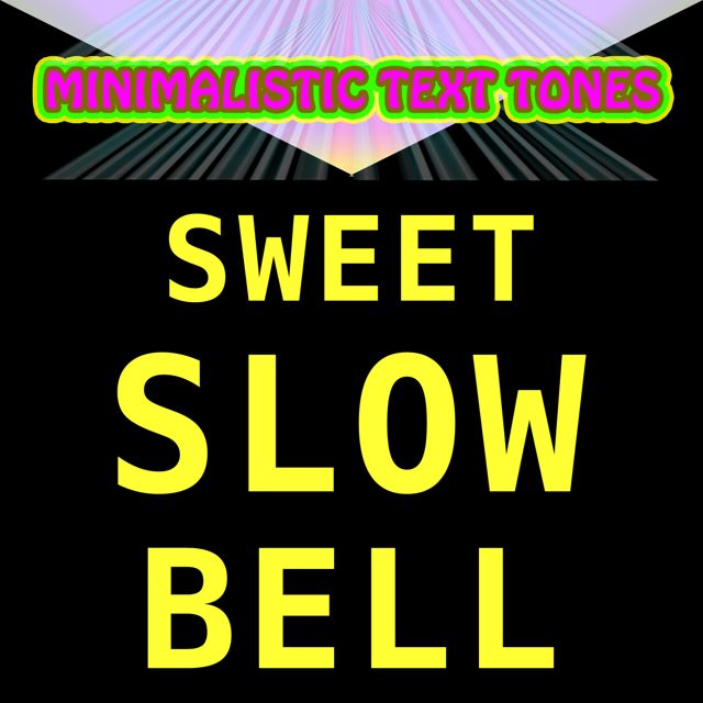 Minimalistic Text Tones - 'Sweet Slow Bell (Text Tone)' [Ringtone]