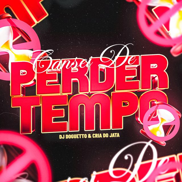 DJ Doguetto - 'Cansei De Perder Tempo (feat. CRÍA DO JATÁ)' [Ringtone]