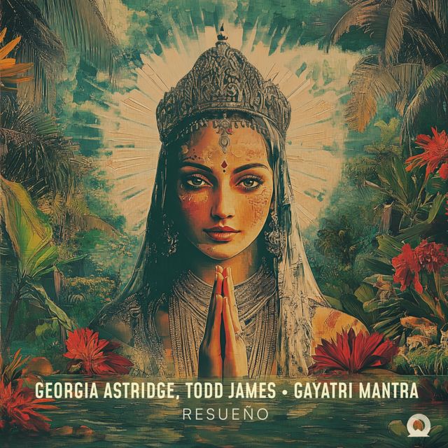 Georgia Astridge - 'Gayatri Mantra (feat. Todd James)' [Ringtone]