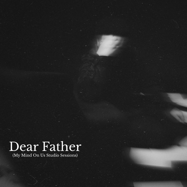 Aarian - 'Dear Father (My Mind On Us Studio Sessions)' [Ringtone]