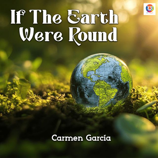 Carmen García - 'If The Earth Were Round' [Ringtone]