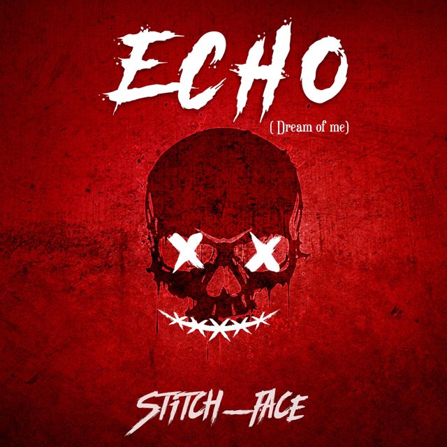 Stitch-Face - 'Echo (Dream of Me)' [Ringtone]