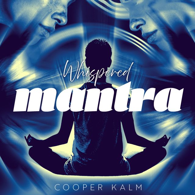 Cooper Kalm - 'Whispered Mantra' [Ringtone]