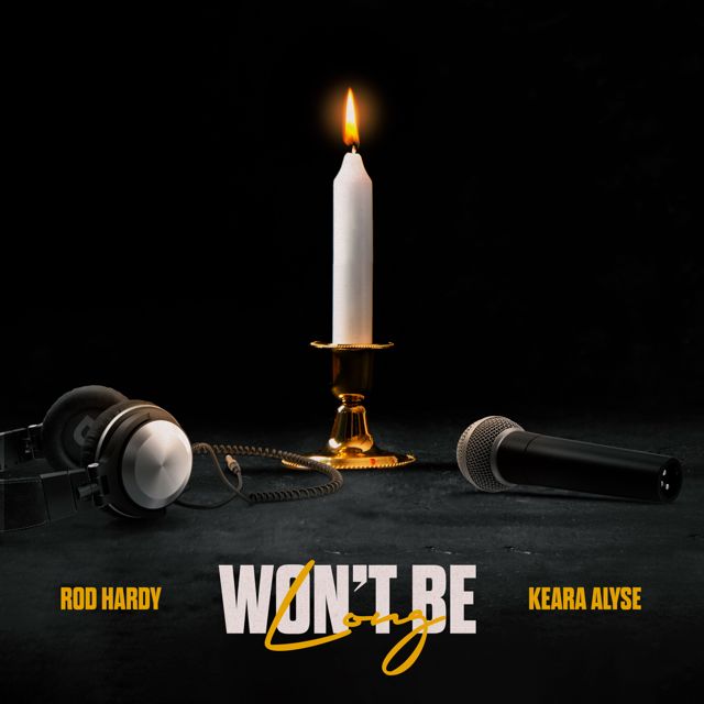 Rod Hardy - 'Won’t Be Long (feat. Keara Alyse) (feat. Keara Alyse)' [Ringtone]