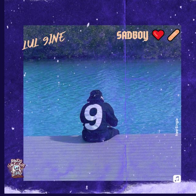 Lul 9Ine - 'Sadboy' [Ringtone]