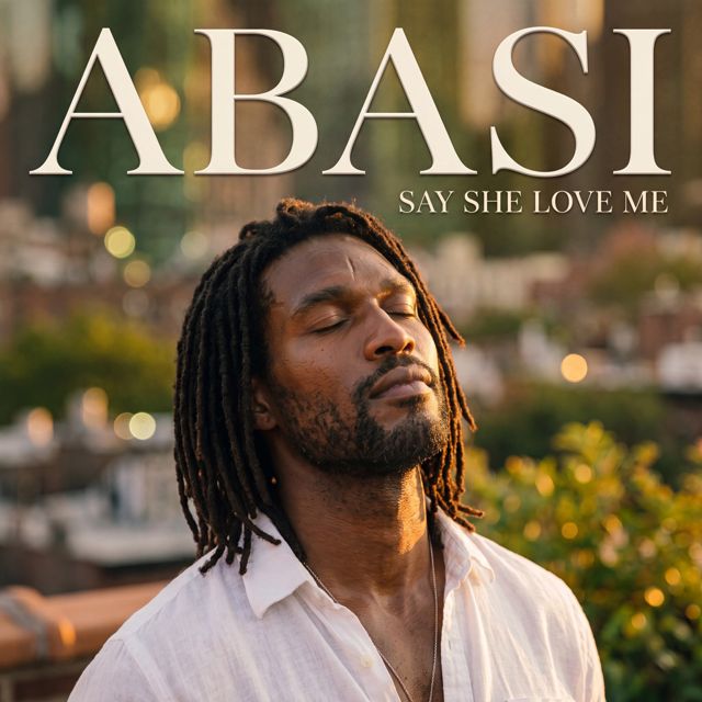 ABASI - 'SAY SHE LOVE ME' [Ringtone]