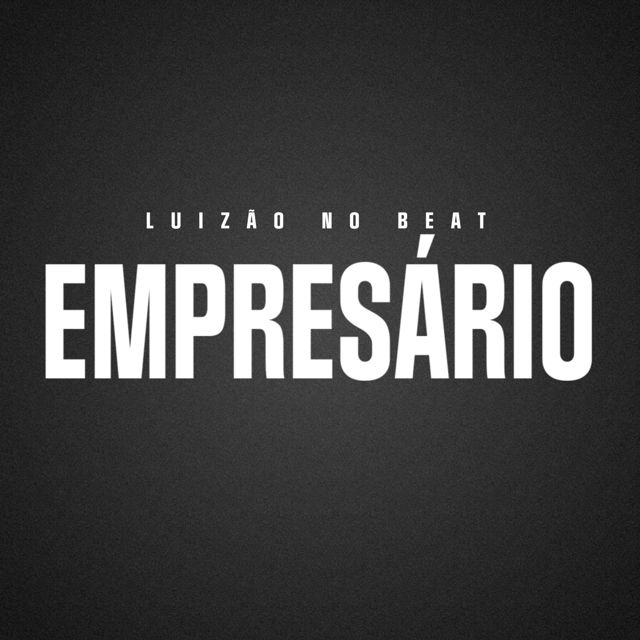 Luizão No Beat - 'Empresário' [Ringtone]