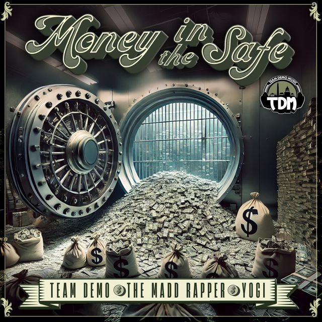 Team Demo - 'Money in the Safe (feat. The Madd Rapper, Yogi)' [Ringtone]