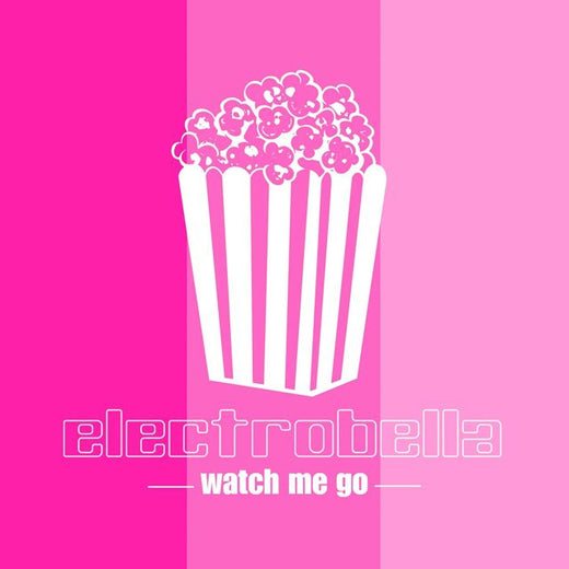 Electrobella - 'Watch Me Go' [Ringtone]