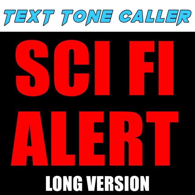 Text Tone Caller - 'Sci Fi Alert Long Version' [Ringtone]