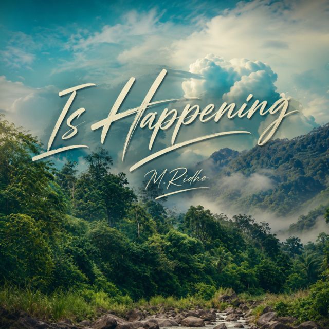 M.Ridho - 'Is Happening (feat. Acin Bonax)' [Ringtone]