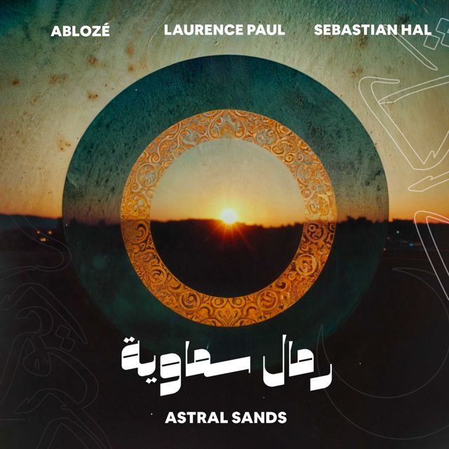 Ablozé - 'Astral Sands (feat. Laurence Paul & Sebastian Hal)' [Ringtone]