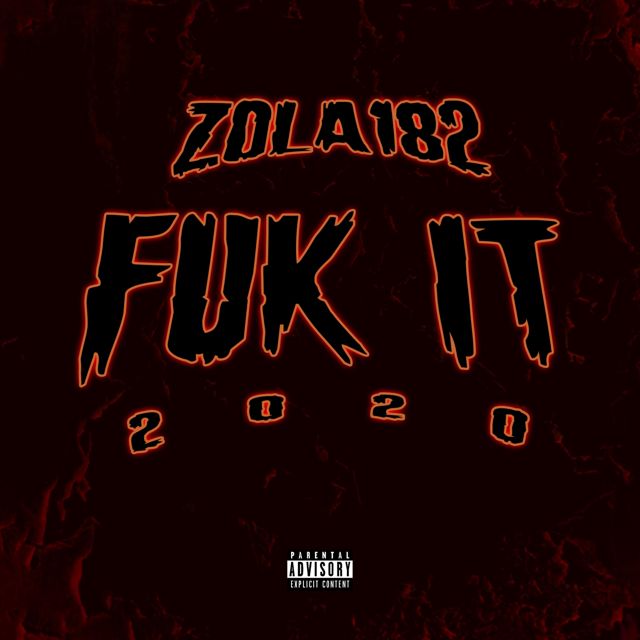Zola182 - 'Fuk It' [Ringtone]