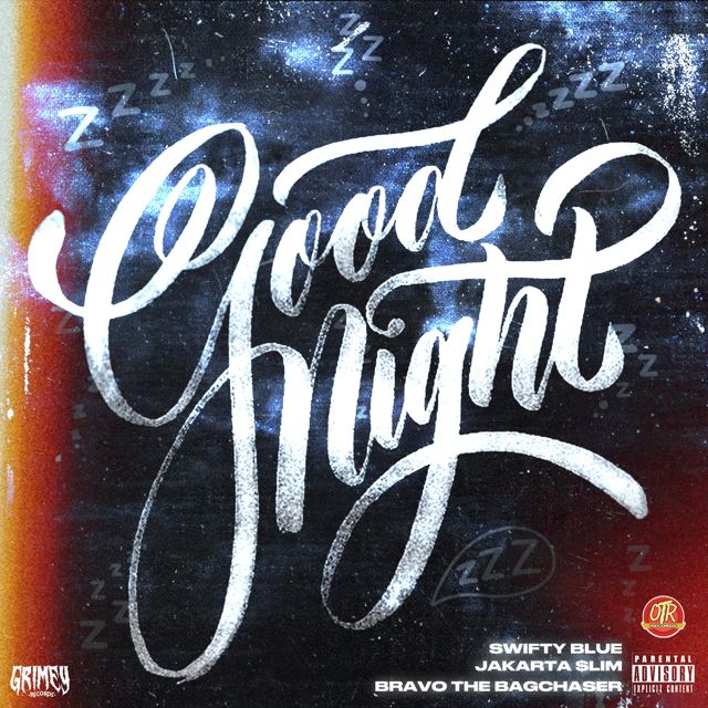 Swifty Blue - 'Goodnight (feat. Jakarta $Lim, Bravo The Bagchaser)' [Ringtone]