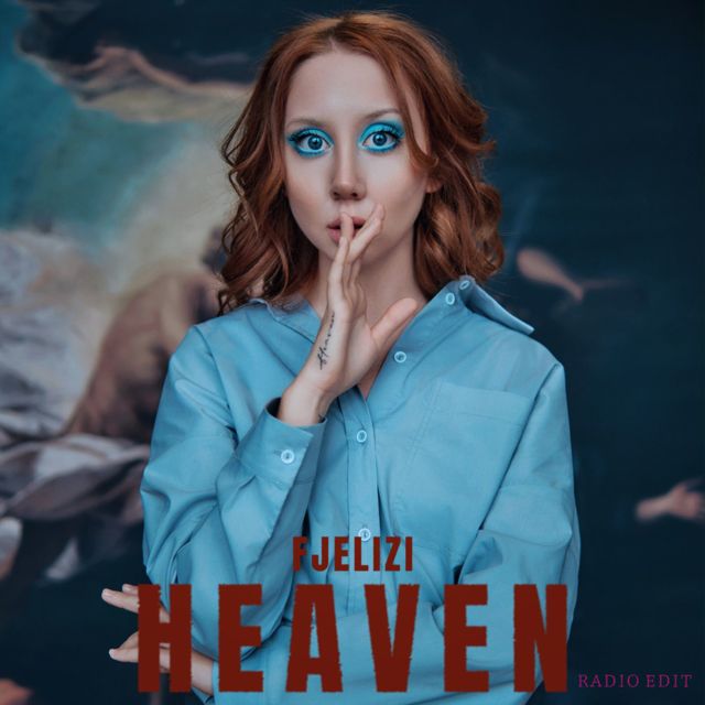 FJELIZI - 'Heaven (Radio Edit)' [Ringtone]
