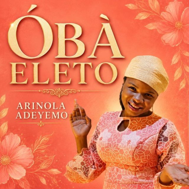 Arinola Adeyemo - 'ÓBÀ ELETO' [Ringtone]