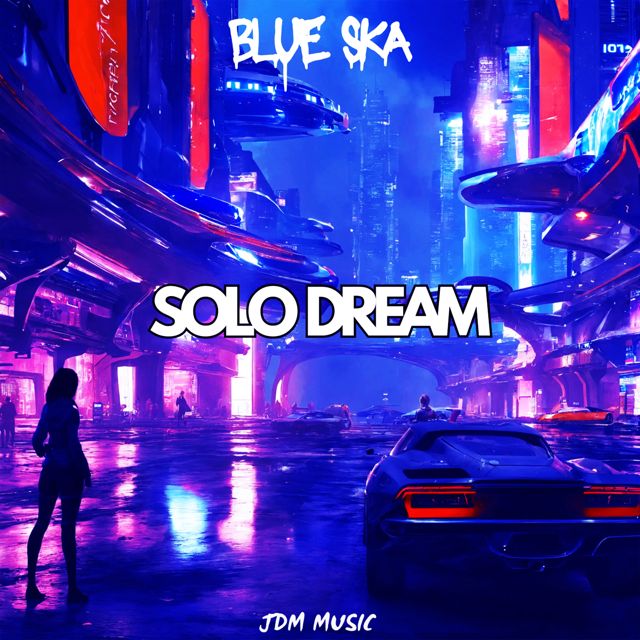 Blue Ska - 'Solo Dream' [Ringtone]