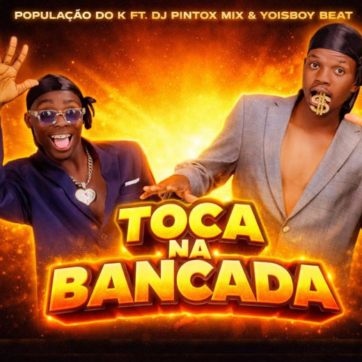 População Do K - 'Toca Na Bancada (feat. Dj Pintox Mix & Yoisboy Beat)' [Ringtone]