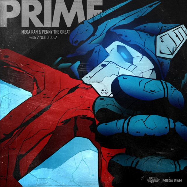 Mega Ran - 'PRIME (TRANSFORMERS RAP) (feat. Penny The Great & Vince DiCola)' [Ringtone]