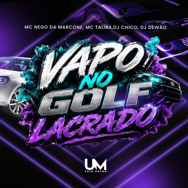 Mc Talibã - 'VAPO NO GOLF LACRADO (feat. DJ CHICO OFICIAL & MC Nego da Marcone & DJ DEIVÃO & UM pelo outro)' [Ringtone]