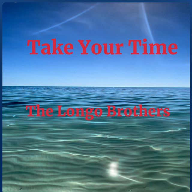 The Longo Brothers - 'Take Your Time (2025 Remastered)' [Ringtone]