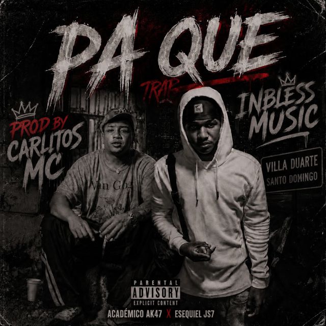 Academico Ak47 - 'PA QUE (feat. Esequiel JS)' [Ringtone]