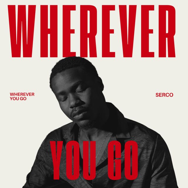 SERCO - 'WHEREVER YOU GO' [Ringtone]
