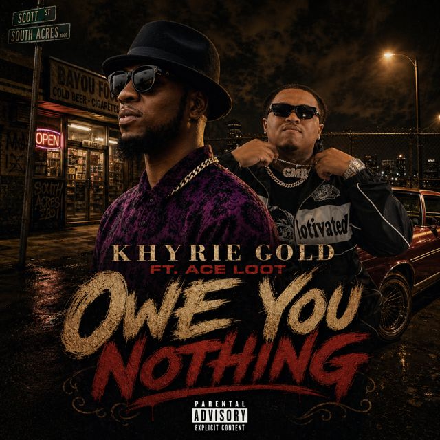 Khyrie gold - 'Owe you nothing (feat. ace loot)' [Ringtone]