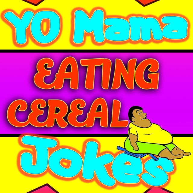 Yo Mama Jokes - 'Yo Mama Eating Cereal' [Ringtone]