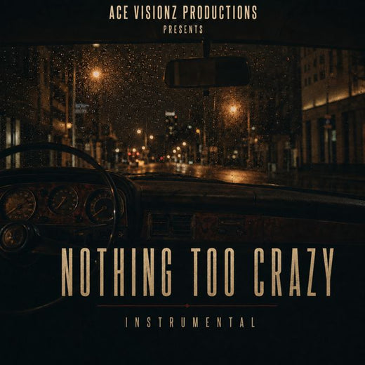 Ace Visionz Productions - 'Nothing Too Crazy (Instrumental)' [Ringtone]