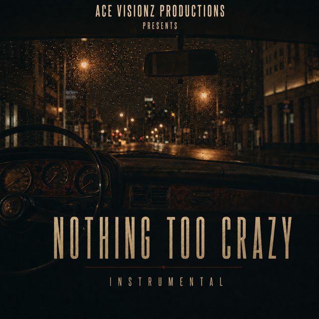 Ace Visionz Productions - 'Nothing Too Crazy (Instrumental)' [Ringtone]