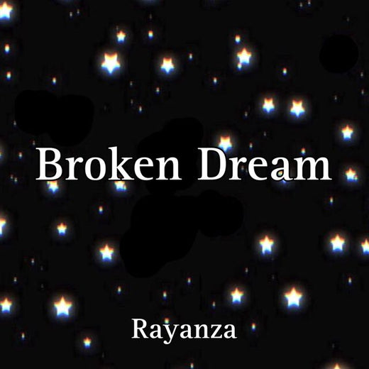 Rayanza - 'Broken Dream' [Ringtone]