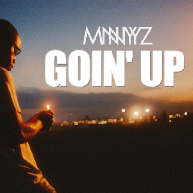 Mnnyyz - 'Goin' Up' [Ringtone]