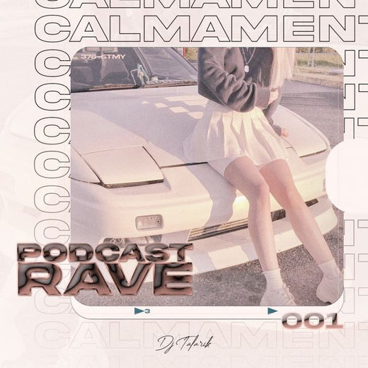 DJ TALARIK - 'PODCAST RAVE 001 (CALMAMENTE)' [Ringtone]