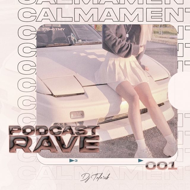 DJ TALARIK - 'PODCAST RAVE 001 (CALMAMENTE)' [Ringtone]