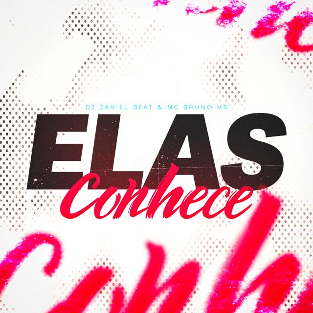 DJ DANIEL BEAT - 'Elas Conhece (feat. MC Bruno MS)' [Ringtone]