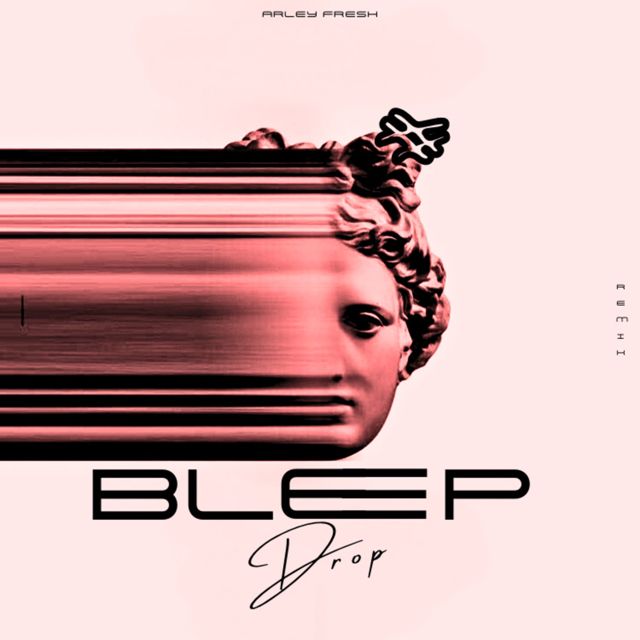 Arley Fresh - 'Bleep Drop' [Ringtone]